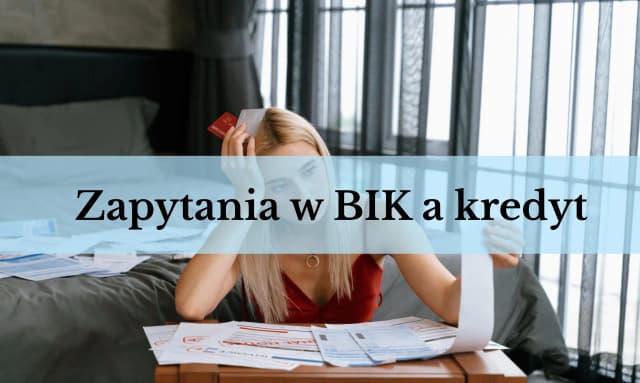 Po jakim czasie znikają zapytania w BIK i jak je usunąć?